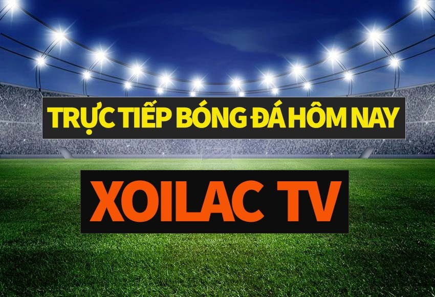Xoilac TV cập nhật lịch thi đấu thể thao mỗi ngày